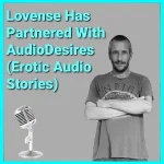 Everything Lovense Lovense And AudioDesires Podcast
